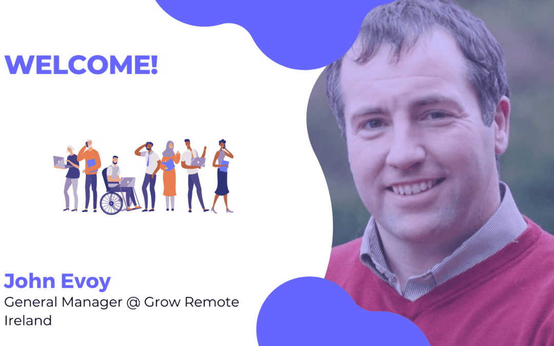 How to make Remote Work deliver for Dún Laoghaire Town – We hear from John Evoy of Grow Remote